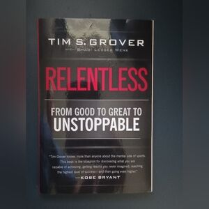 Relentless From Good To Great to Unstoppable Soft Cover